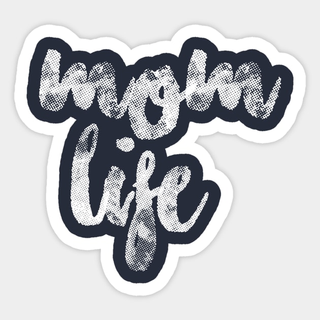 Mom life design Sticker by cusptees